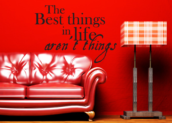The Best Things in Life Vinyl Wall Statement