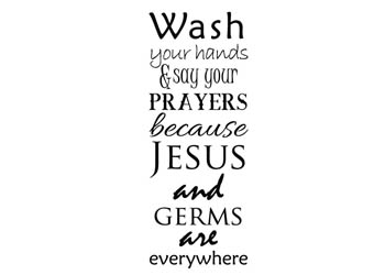 Wash Your Hands & Say Your Prayers Vinyl Wall Statement #2