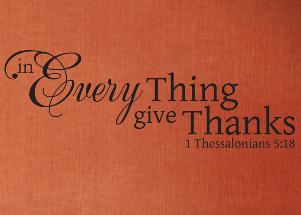 In Everything Give Thanks Vinyl Wall Statement - 1 Thessalonians 5:18