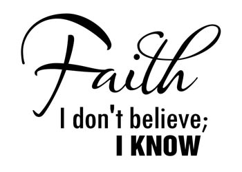 Faith - I Don't Believe, I Know Vinyl Wall Statement #2