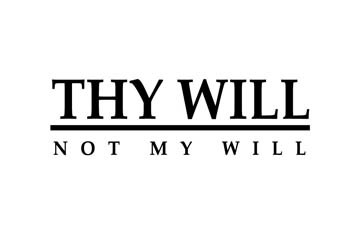 Thy Will Not My Will Vinyl Wall Statement #2