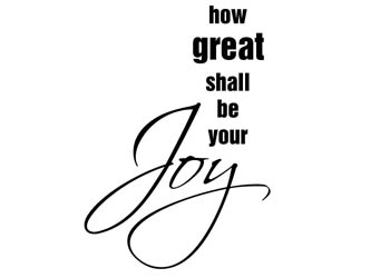 How Great Shall Be Your Joy Vinyl Wall Statement #2