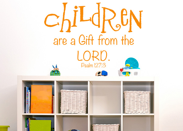 Children Are a Gift from the Lord Vinyl Wall Statement - Psalm 127:3