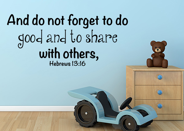 Do Not Forget to Do Good Vinyl Wall Statement - Hebrews 13:16
