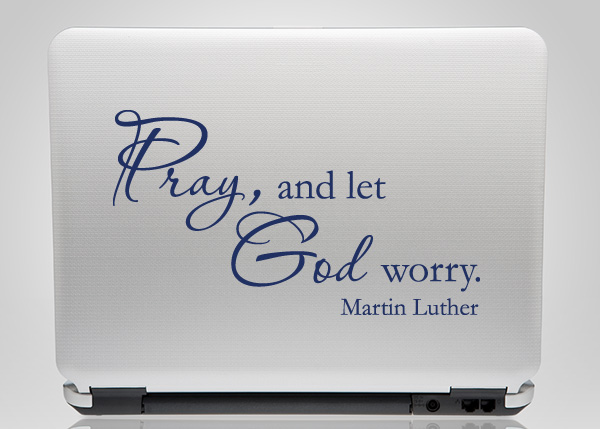 Pray, and Let God Worry Vinyl Laptop Decal
