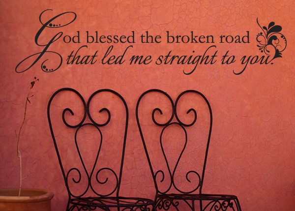 God Blessed the Broken Road Vinyl Wall Statement