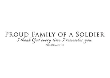 Proud Family of a Soldier Vinyl Wall Statement - Philippians 1:3 #2
