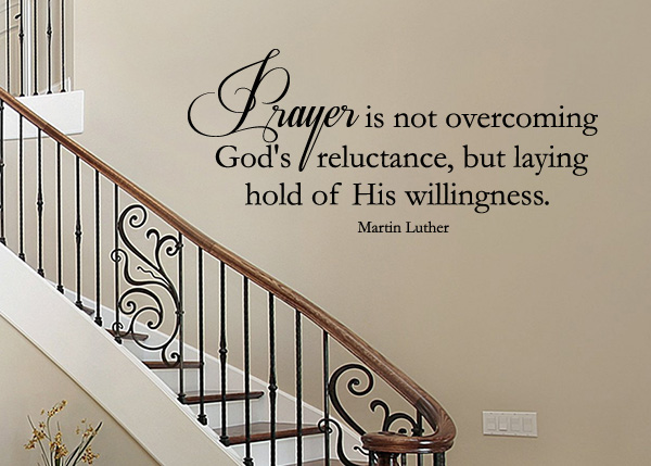Prayer Is Not Overcoming Reluctance Vinyl Wall Statement