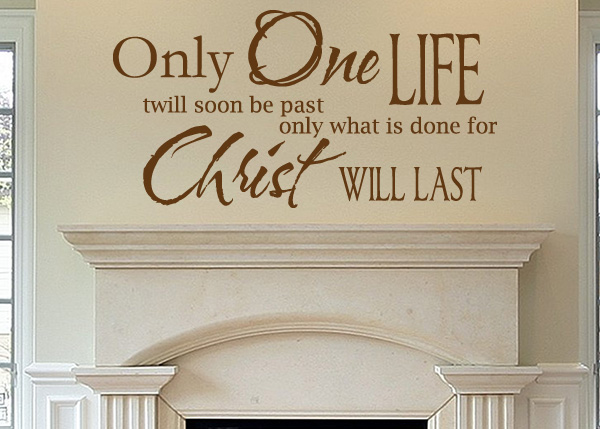 Only One Life Vinyl Wall Statement