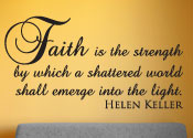 Faith Is the Strength by Which Vinyl Wall Statement