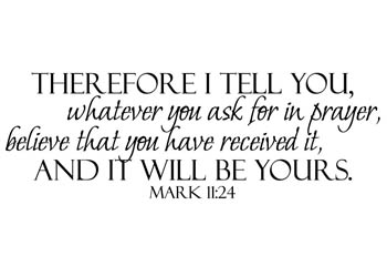Ask in Prayer and Believe Vinyl Wall Statement - Mark 11:24 #2
