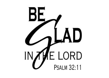 Be Glad in the Lord Vinyl Wall Statement - Psalm 32:11 #2