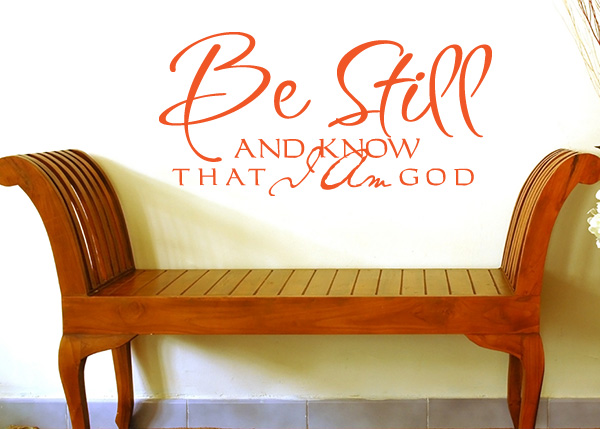 Be Still and Know That I Am God Vinyl Wall Statement