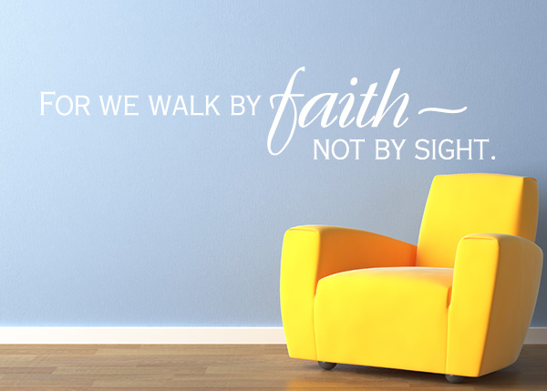 Walk by Faith Vinyl Wall Statement