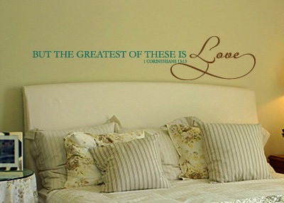 The Greatest Is Love Vinyl Wall Statement - 1 Corinthians 13:13