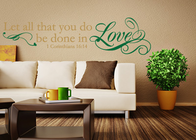 Let All Be Done in Love Vinyl Wall Statement - 1 Corinthians 16:14