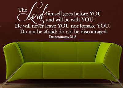 He Will Not Leave or Forsake You Vinyl Wall Statement - Deuteronomy 31:8