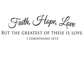 Faith, Hope, Love Vinyl Wall Statement - 1 Corinthians 13:13 #2