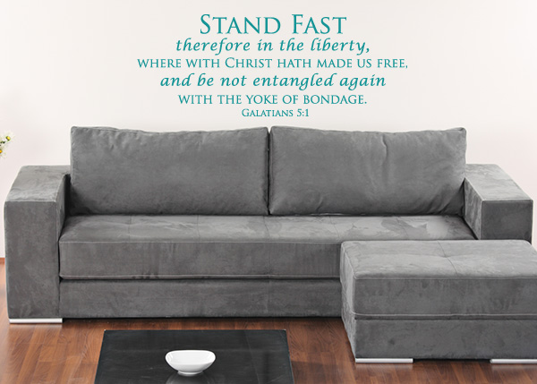 Stand Fast in Liberty Vinyl Wall Statement - Galatians 5:1