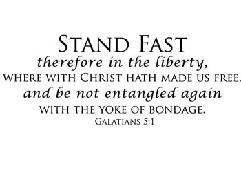 Stand Fast in Liberty Vinyl Wall Statement - Galatians 5:1 #2