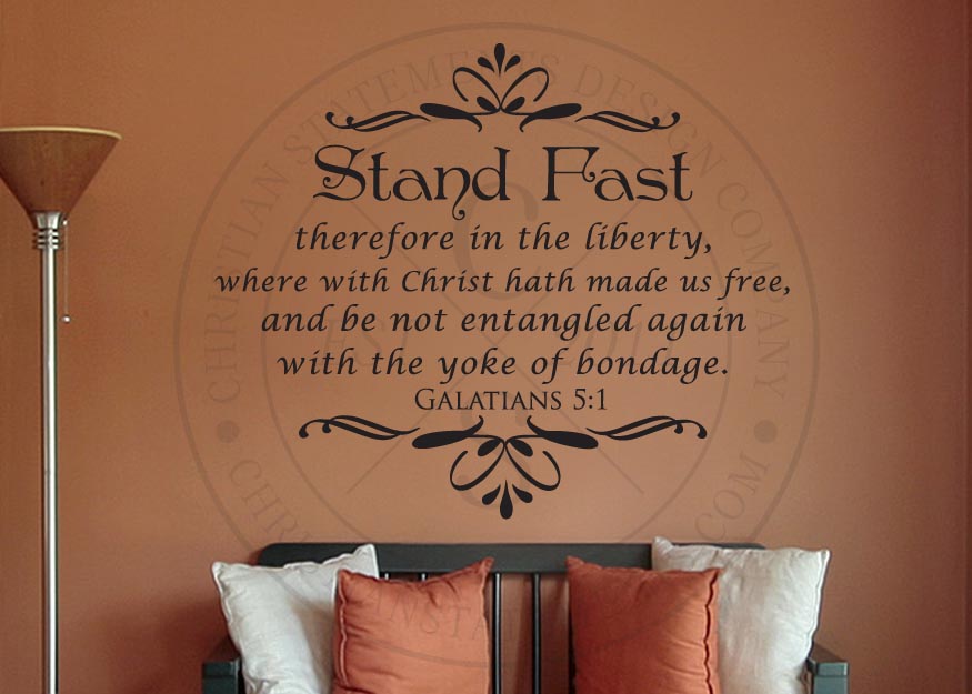 Stand Fast in Liberty Vinyl Wall Statement Galatians 51, Vinyl, SCR153