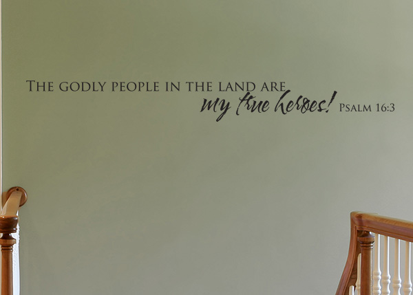 The Godly People in the Land Vinyl Wall Statement - Psalm 16:3