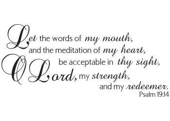 Let the Words of My Mouth Vinyl Wall Statement - Psalm 19:14 #2