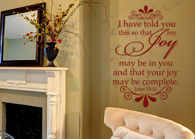 That Your Joy Might Be Complete Vinyl Wall Statement - John 15:11