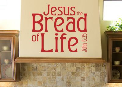 Jesus the Bread of Life Vinyl Wall Statement - John 6:35