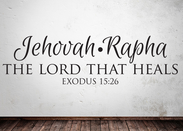 Jehovah-Rapha - The Lord That Heals Vinyl Wall Statement - Exodus 15:26