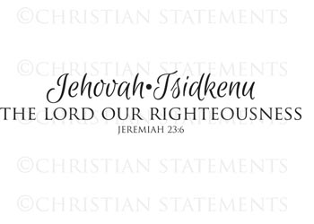 Jehovah-Tsidkenu - The Lord Our Righteousness - Jeremiah 23:6 #2