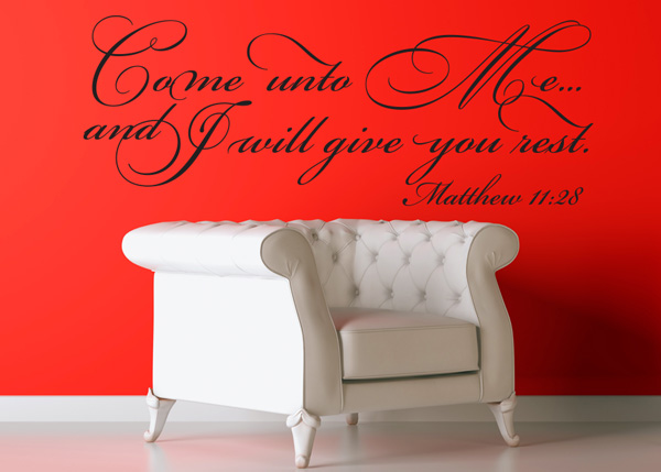 Come unto Me and I Will Give You Rest Vinyl Wall Statement - Matthew 11:28