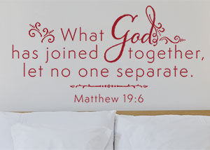 What God Has Joined Together Vinyl Wall Statement - Matthew 19:6