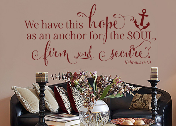 We Have This Hope as an Anchor Vinyl Wall Statement - Hebrews 6:19