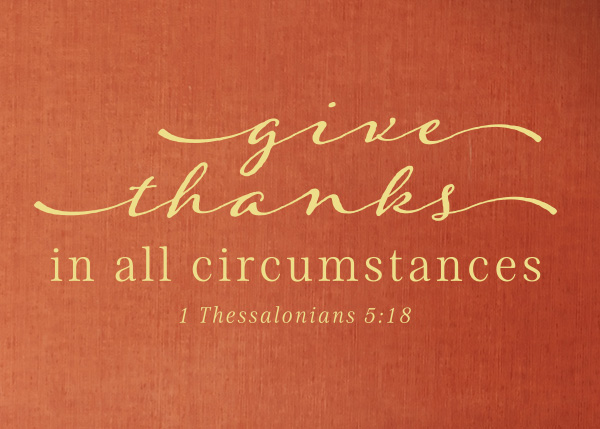 Give Thanks in All Circumstances Vinyl Wall Statement - 1 Thessalonians 5:18