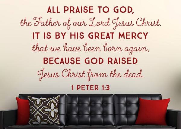 All Praise to God Vinyl Wall Statement - 1 Peter 1:3