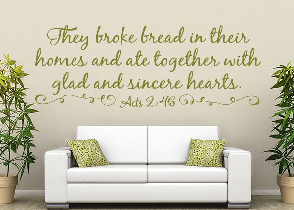 They Broke Bread In Their Homes Vinyl Wall Statement - Acts 2:46