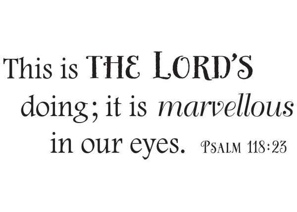 This Is the Lord's Doing Vinyl Wall Statement - Psalm 118:23 #2