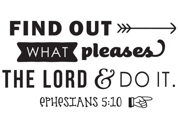 Find out What Pleases the Lord Vinyl Wall Statement - Ephesians 5:10 #2