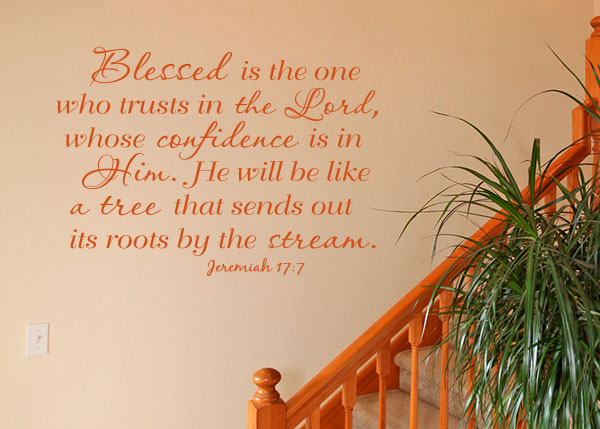 Blessed Is The Man Who Trusts In The Lord - Jeremiah 17:7