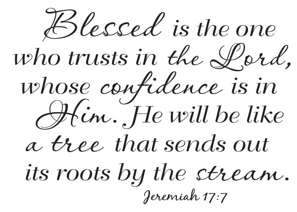 Blessed Is The Man Who Trusts In The Lord - Jeremiah 17:7 #2