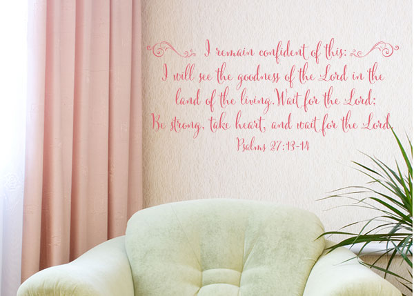 I Will See the Goodness of the LORD Vinyl Wall Statement - Psalm 27:13-14
