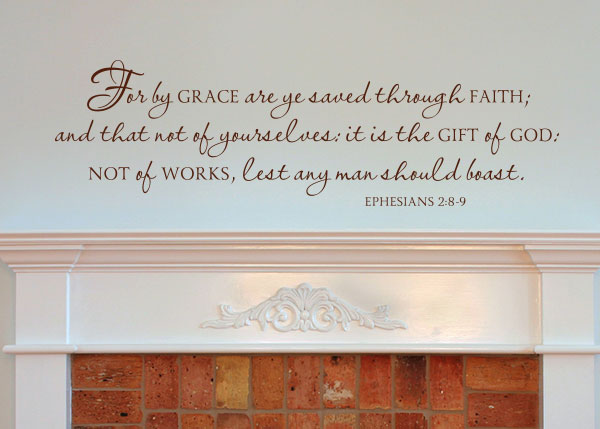 For by Grace Are Ye Saved Vinyl Wall Statement - Ephesians 2:9