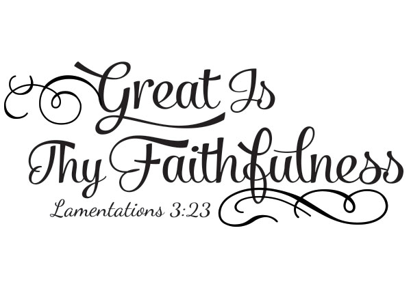Great Is Thy Faithfulness Vinyl Wall Statement - Lamentations 3:23 #2
