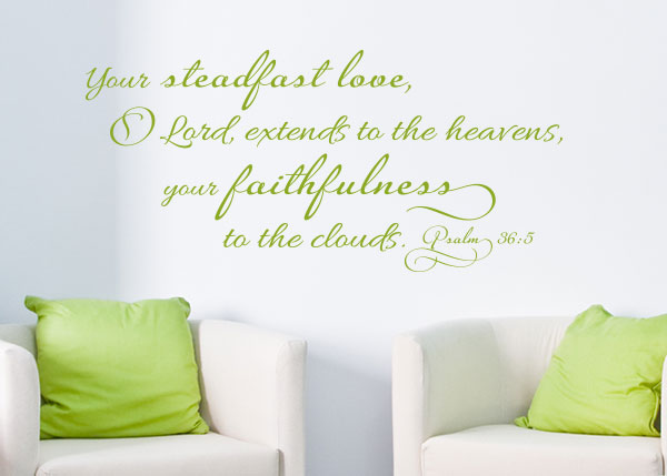 Your Steadfast Love Vinyl Wall Statement - Psalm 36:5