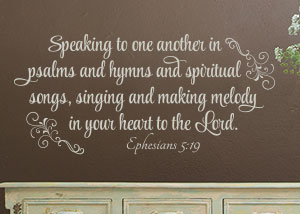 Speaking to One Another in Psalms  Vinyl Wall Statement - Ephesians 5:19