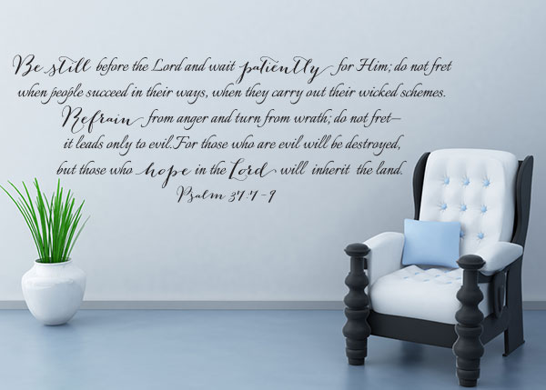 Be Still Before the Lord Vinyl Wall Statement - Psalm 37:7-9