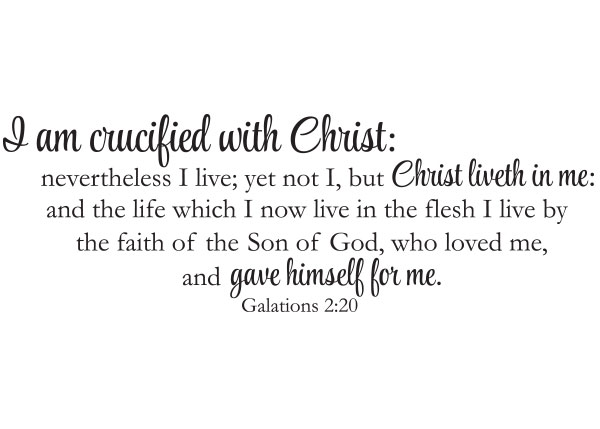 I Am Crucified With Christ Vinyl Wall Statement - Galatians 2:20 #2