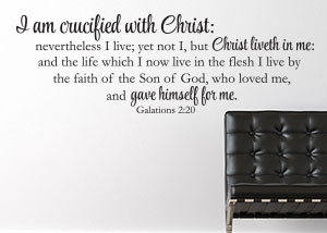 I Am Crucified With Christ Vinyl Wall Statement - Galatians 2:20