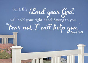 Fear Not, I Will Help You Vinyl Wall Statement - Isaiah 41:13